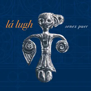 télécharger l'album Lá Lugh - Senex Puer