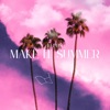 Make It Summer - Single