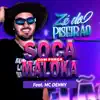 Stream & download Soca Com Força Maloka (feat. MC Denny) - Single