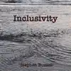 Inclusivity - Single album lyrics, reviews, download