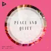 Peace and Quiet album lyrics, reviews, download
