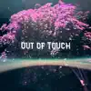 Out of Touch - Single album lyrics, reviews, download