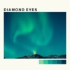 Diamond Eyes - Single