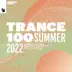 Trance 100 - Summer 2022 album cover