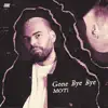 Gone Bye Bye - Single album lyrics, reviews, download