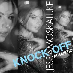 Knock Off (Acoustic) - Single by Jess Moskaluke album reviews, ratings, credits