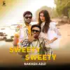 Stream & download Sweety Sweety - Single