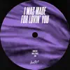 I Was Made for Lovin' You - Single album lyrics, reviews, download