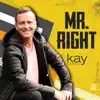 Stream & download Mr. Right - Single