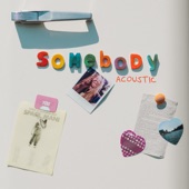 Somebody (Acoustic) artwork