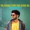 Oh Shona Tumi Rag Koro Na - Shovon Roy lyrics