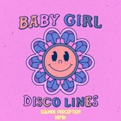 Disco Lines - Baby girl (square perception Remix) artwork