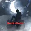 Stream & download Rock Alone - Single