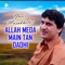 Allah Meda Main Tan Dadhi - Yasir Musakhelvi lyrics