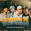 Stream & download Eu Meti o Pé do Meu Barraco - Single