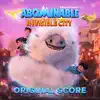 Abominable and the Invisible City (Original Score) album lyrics, reviews, download