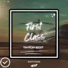 First Class (Tiktok Edit) - Single album lyrics, reviews, download