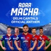 Roar Macha Delhi Capitals Official Anthem - Single