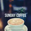 Stream & download Sunday Coffee Jazz - Relaxing Morning Cafe Music