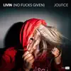 Livin (No F***s Given) - Single album lyrics, reviews, download