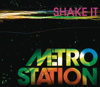 Shake It - Metro Station