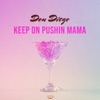 Keep On Pushin Mama - Single