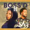 Boss'd It (feat. Canton Jones) - Single album lyrics, reviews, download