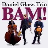 Daniel Glass Trio - On The Verge