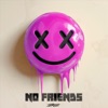 No Friends - Single