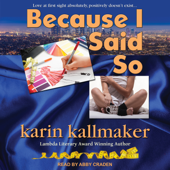 Because I Said So - Karin Kallmaker