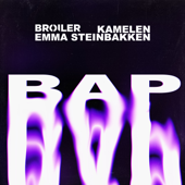 BAP - Broiler, Kamelen &amp; Emma Steinbakken Cover Art