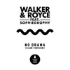 No Drama (feat. Sophiegrophy) [Club Version] - Single album lyrics, reviews, download