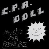 C.P.R. DOLL - Can't Relate