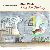 Stop Work, Time For Fantasy artwork