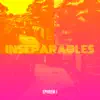 Inseparables - Single album lyrics, reviews, download