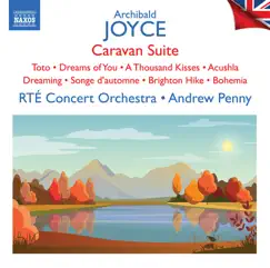 Archibald Joyce: Caravan Suite by RTÉ Concert Orchestra & Andrew Penny album reviews, ratings, credits
