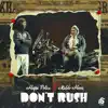 Don't Rush (feat. Kiddo Hova) - Single album lyrics, reviews, download