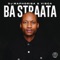 Ba Straata (feat. 2woshortrsa, Stompiiey, ShaunMusiq, Ftears & Madumane) artwork