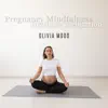 Pregnancy Mindfulness: Gratitude Meditation & Hypnobirthing Music for Labour album lyrics, reviews, download
