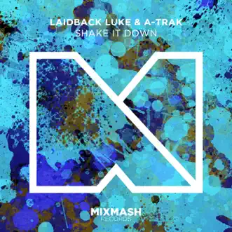 Shake It Down - EP by Laidback Luke & A-Trak album reviews, ratings, credits