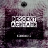 Descent/Acetate - Single