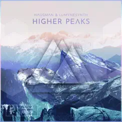 Higher Peaks by Hausman & Lumynesynth album reviews, ratings, credits