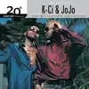 20th Century Masters - The Millennium Collection: The Best of K-Ci & JoJo album lyrics, reviews, download