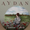 AYDAN - Haykıracak Nefesim Kalmasa Bile