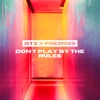 Don't Play by the Rules - Single