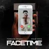 Facetime (feat. Kojo Dave) - Single album lyrics, reviews, download