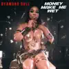 Money Make Me Wet - Single album lyrics, reviews, download