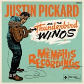 Justin Pickard & The Thunderbird Winos - Mean Little Mama