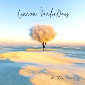 Lennon VanderDoes - In The Morning