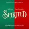 Spirited (Soundtrack from the Apple Original Film) album lyrics, reviews, download
